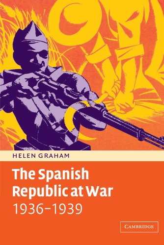 The Spanish Republic at War 1936-1939