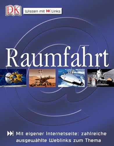 Raumfahrt: Mit eigener Internetseite: zahlreiche ausgewählte Weblinks zum Thema