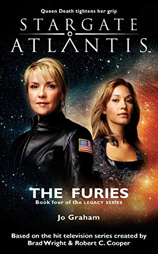 STARGATE ATLANTIS: The Furies (Book 4 in the Legacy series) (SGA, Band 19)