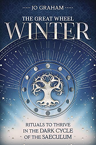 Winter: Rituals to Thrive in the Dark Cycle of the Saeculum von Llewellyn Publications