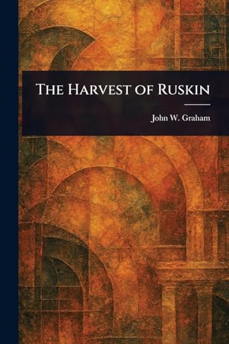 The Harvest of Ruskin von Anson Street Press