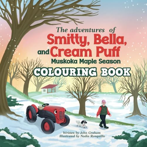 Colouring Book - The Adventures of Smitty, Bella, and Cream Puff: Muskoka Maple Season von Independently published