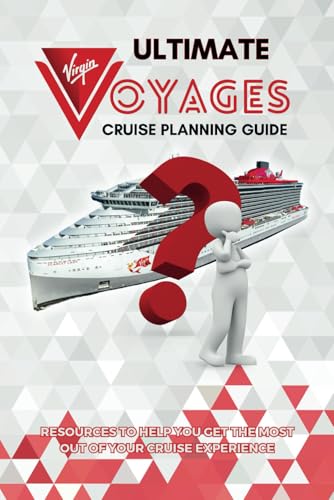 Ultimate Virgin Voyages Cruise Planning Guide: Resources to help you get the most out of your cruise experience von Independently published