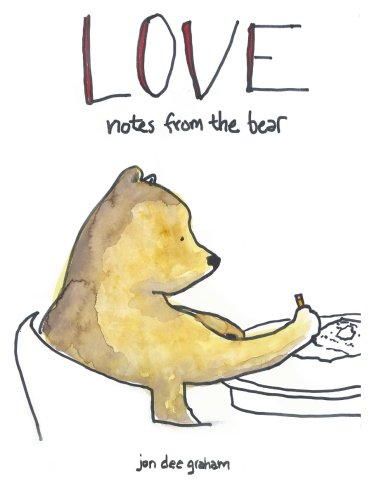 LOVE notes from the bear von CreateSpace Independent Publishing Platform