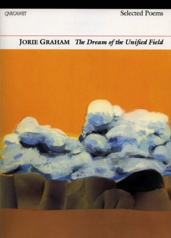 Dream of the Unified Field: Selected Poems