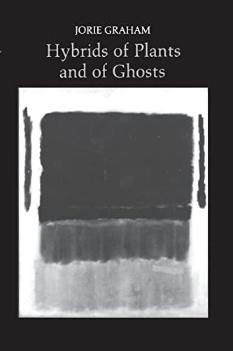 Hybrids of Plants and of Ghosts (Princeton Series of Contemporary Poets) von Princeton University Press