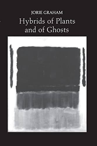 Hybrids of Plants and of Ghosts (Princeton Series of Contemporary Poets)