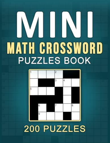 Mini Math Crossword Puzzles Book: Exciting and Challenging Mini Math Crossword Puzzles for All Ages von Independently published