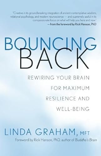 Bouncing Back: Rewiring Your Brain for Maximum Resilience and Well-Being von New World Library