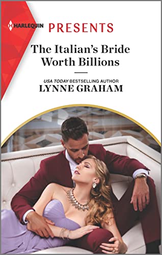 The Italian's Bride Worth Billions: An Uplifting International Romance (Harlequin Presents, 4065) von Harlequin Presents