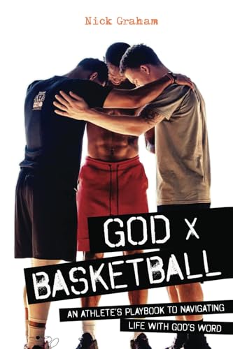God x Basketball: An Athlete’s Playbook to Navigating Life with God’s Word von Lucid Books