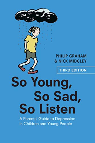 So Young, So Sad, So Listen: A Parents' Guide to Depression in Children and Young People von Royal College of Psychiatrists