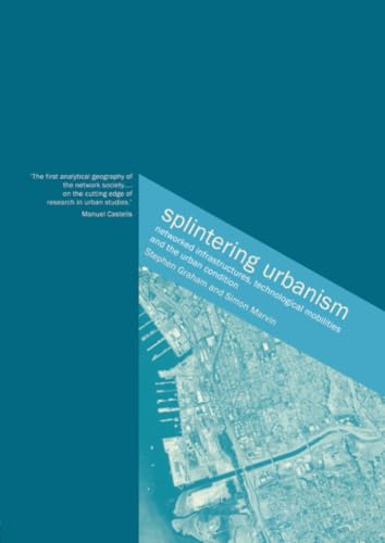 Splintering Urbanism von Routledge