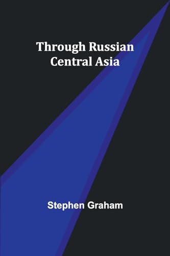 Through Russian Central Asia von Alpha Edition