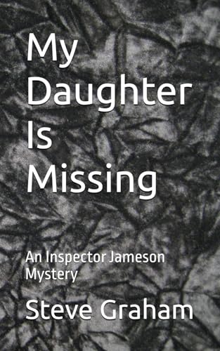 My Daughter Is Missing: An Inspector Jameson Mystery von Independently published