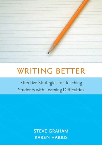 Writing Better: Effective Strategies for Teaching Students with Learning Difficulties von Brookes Publishing Company