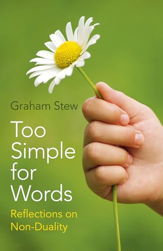 Too Simple for Words: Reflections on Non-Duality von O Books