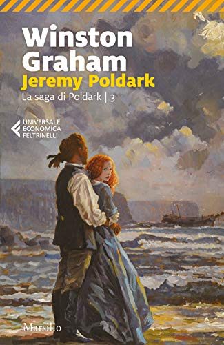 Jeremy Poldark. La saga di Poldark (Vol. 3) (Universale economica Feltrinelli) von MARSILIO
