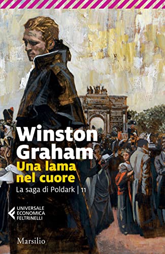 Una lama nel cuore. La saga di Poldark (Vol. 11) (Universale economica Feltrinelli)