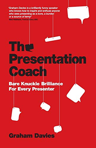 The Presentation Coach - Bare Knuckle Brilliance For Every Presenter von Capstone