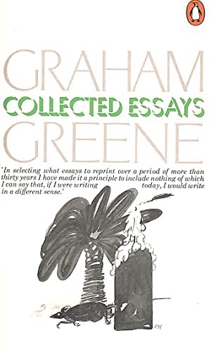 The Collected Essays of Graham Greene