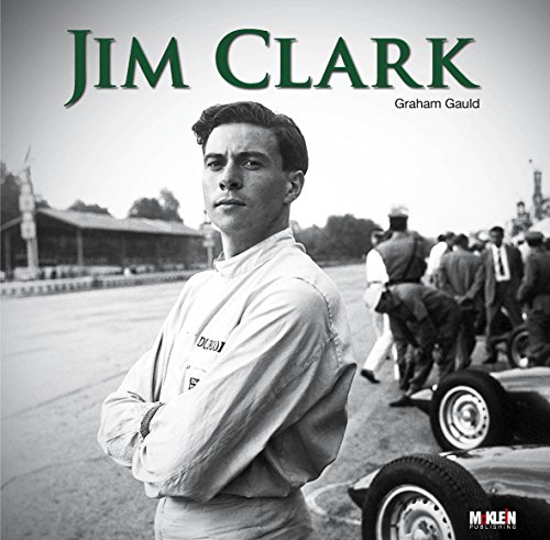 Jim Clark: Racing Hero / Rennfahrerlegende [Hardcover] Gauld, Graham and Ahrens, Kurt [Hardcover] Gauld, Graham and Ahrens, Kurt [Hardcover] Gauld, Graham and Ahrens, Kurt