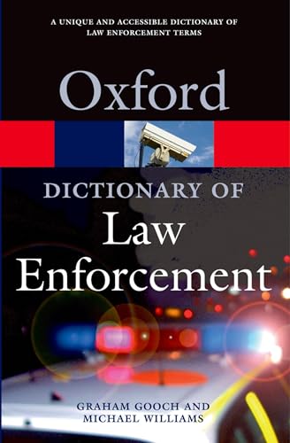 A Dictionary of Law Enforcement (Oxford Paperback Reference)