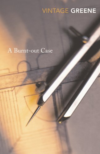 A Burnt-out Case: Graham Greene (Vintage classics)