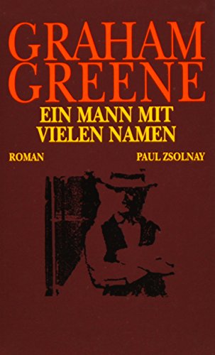 Ein Mann mit vielen Namen. Roman von Paul Zsolnay