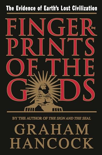 Fingerprints of the Gods: The Evidence of Earth's Lost Civilization von Three Rivers Press