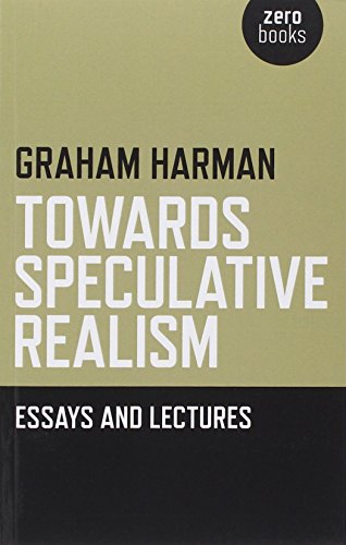 Towards Speculative Realism: Essays and Lectures von Zero Books