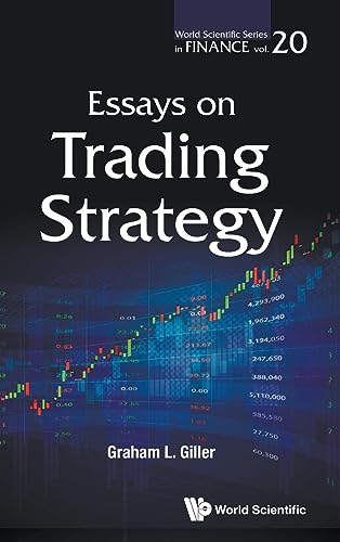 Essays On Trading Strategy (World Scientific Series In Finance, Band 20)