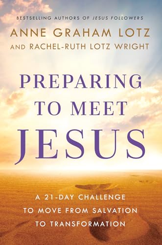 Preparing to Meet Jesus: A 21-Day Challenge to Move from Salvation to Transformation von Puffin