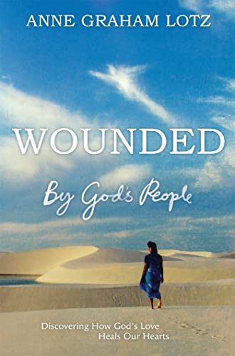 Wounded by God's People: Discovering How God's Love Heals Our Hearts von Hodder & Stoughton