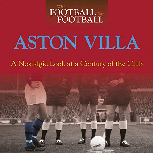 When Football Was Football: Aston Villa von Haynes Publishing