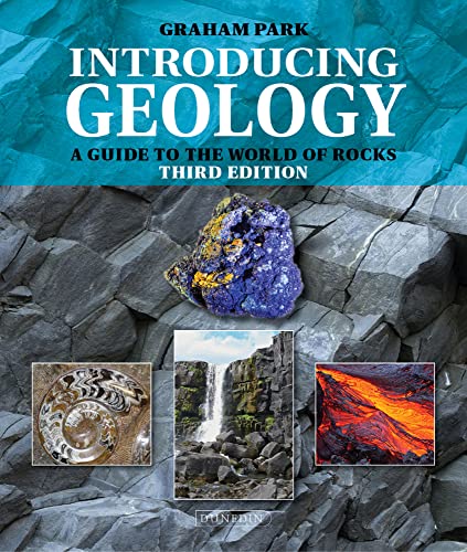 Introducing Geology: A Guide to the World of Rocks (Third Edition) (Earth and Environmental Sciences)
