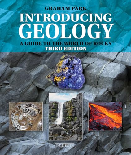 Introducing Geology: A Guide to the World of Rocks (Third Edition) (Earth and Environmental Sciences)