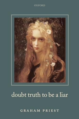 Doubt Truth to be a Liar von Oxford University Press