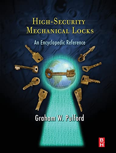 High-Security Mechanical Locks: An Encyclopedic Reference