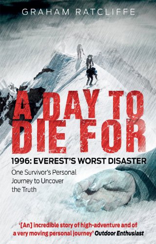 A Day to Die For: 1996: Everest's Worst Disaster - One Survivor's Personal Journey to Uncover the Truth von Random House Books for Young Readers