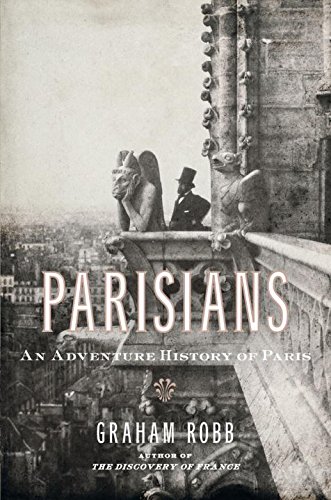 Parisians: An Adventure History of Paris von W W NORTON & CO