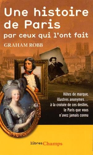 Une histoire de Paris par ceux qui l'ont fait von Editions Flammarion