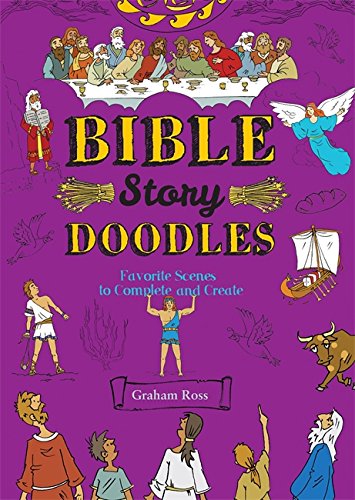 Bible-Story Doodles: Favorite Scenes to Complete and Create Bible-Story Doodles: Favorite Scenes to Complete and Create von Running Press Kids