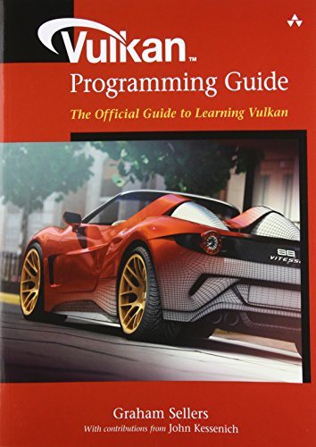 Vulkan Programming Guide: The Official Guide to Learning Vulkan (OpenGL) von Addison Wesley