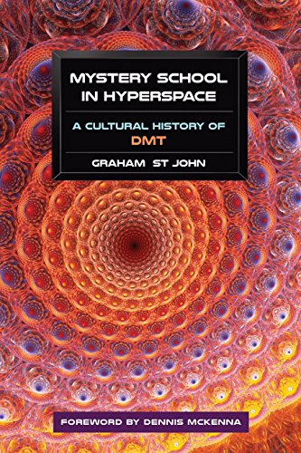 Mystery School in Hyperspace: A Cultural History of DMT von North Atlantic Books