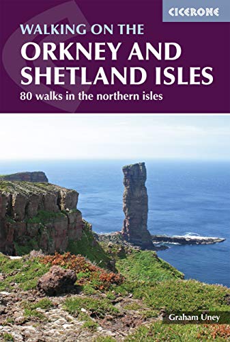 Walking on the Orkney and Shetland Isles: 80 walks in the northern isles (Cicerone guidebooks)