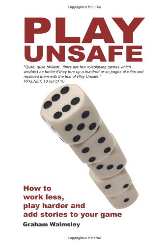 Play Unsafe: How Improvisation Can Change The Way You Roleplay von CreateSpace Independent Publishing Platform