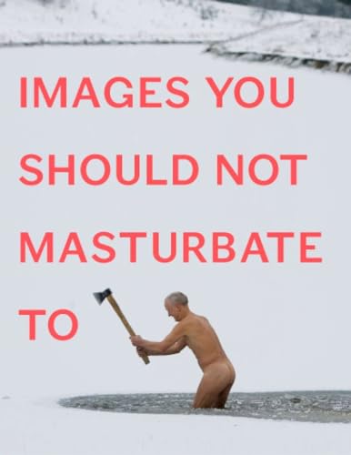 Images You Should Not Masturbate To