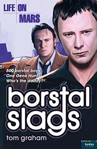 LIFE ON MARS: BORSTAL SLAGS