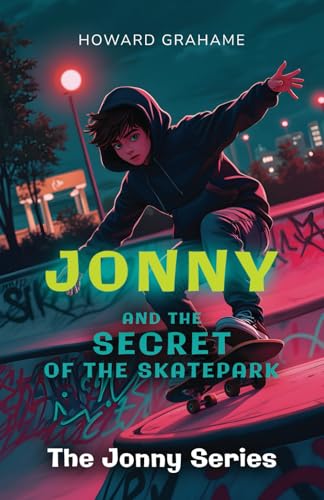 Jonny and the Secret of the Skatepark: The Jonny Series von Michael Terence Publishing